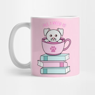 All i need is coffee books and my dog Mug